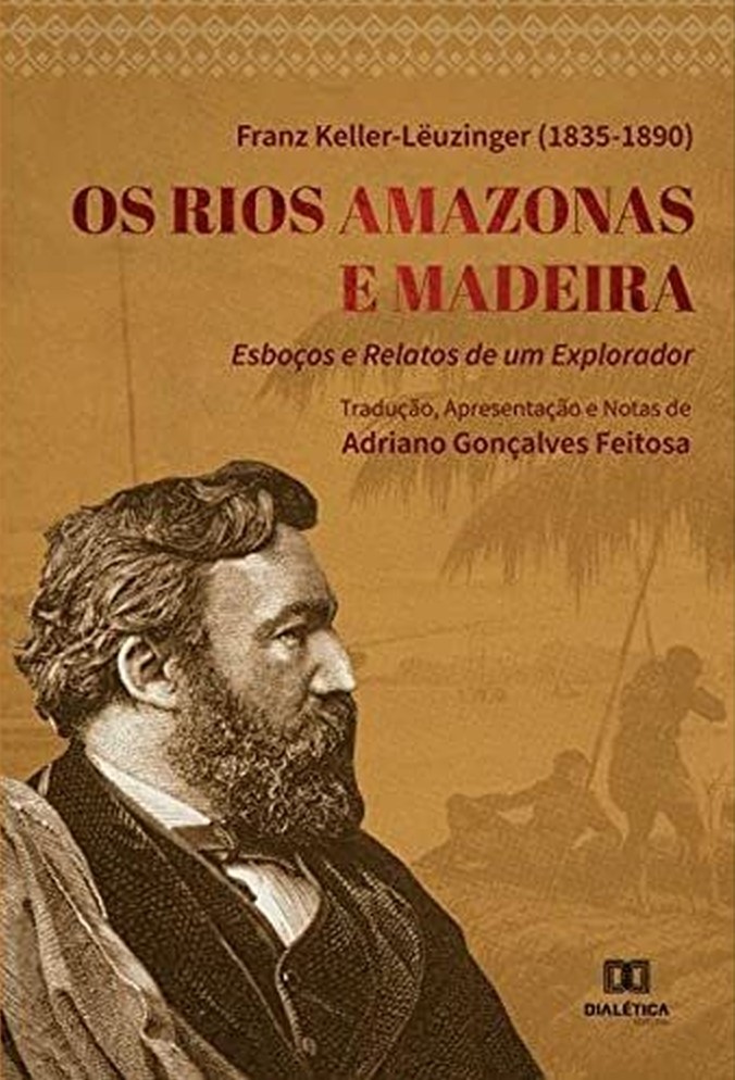 Capa do livro "Os Rios Amazonas e Madeira". Há uma imagem em preto e branco de explorador, com barba longa e roupas formais.