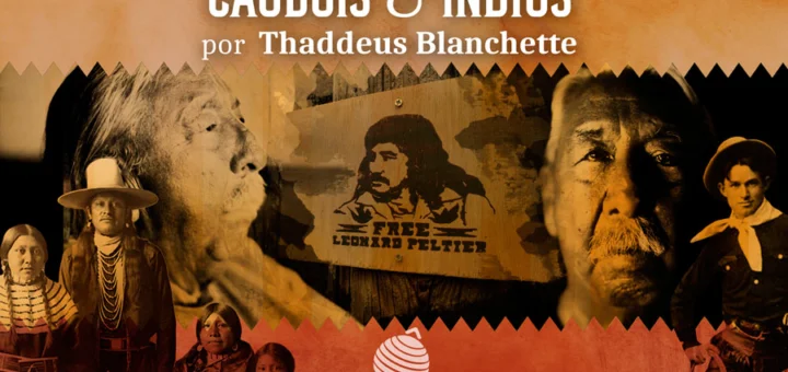 Leonard Peltier, o preso político mais famoso dos Estados Unidos. Fotos: Shane_Balkowitsch/Wikimedia Commons; Karpov.