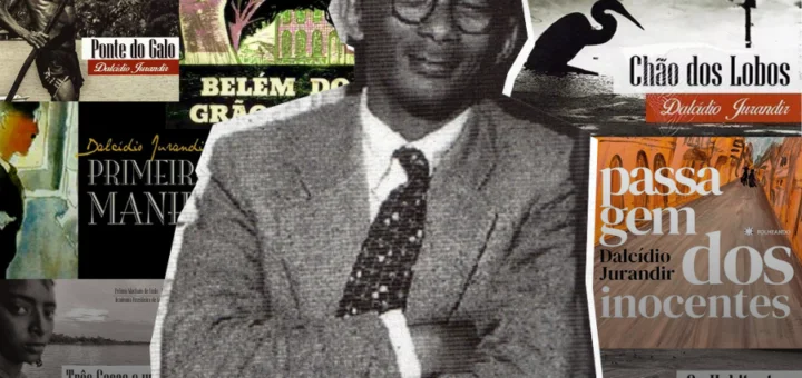 Dalcídio Jurandir teve sua obra recentemente reconhecida como patrimônio imaterial paraense. Arte: Isabela Leite. Crédito: CMB; Editora Folheando; Editora Parágrafo; Editora Martins; Editora da UEPA.