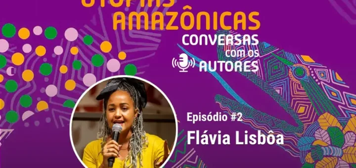 O corpo das mulheres indígenas, quilombolas e negras da Amazônia como a primeira trincheira de resistência. A série Utopias Amazônicas recebe Flávia Lisboa para um debate sobre "O Corpo Utópico". Arte: Fabrício Vinhas/Amazônia Latitude.