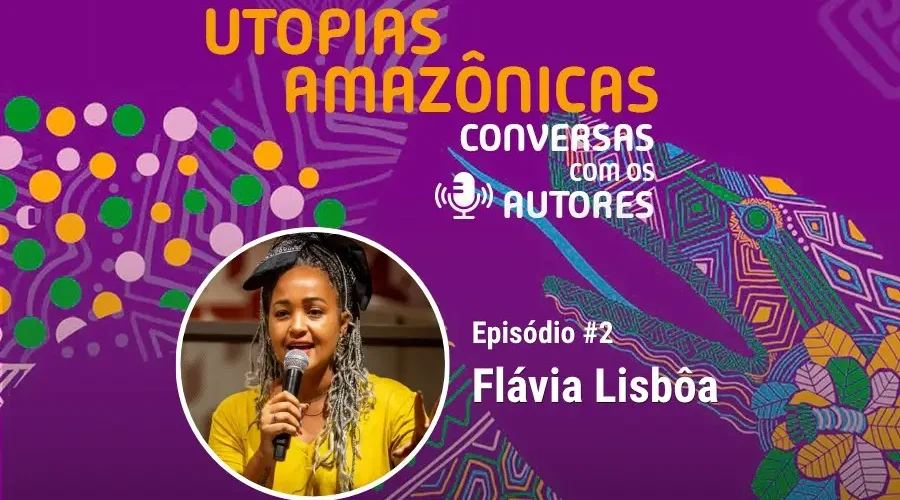 O corpo das mulheres indígenas, quilombolas e negras da Amazônia como a primeira trincheira de resistência. A série Utopias Amazônicas recebe Flávia Lisboa para um debate sobre "O Corpo Utópico". Arte: Fabrício Vinhas/Amazônia Latitude.