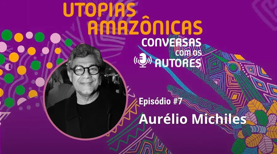 No sétimo episódio do LatitudeCast, o cineasta e documentarista Aurélio Michiles discute a urgência do cinema decolonial e propõe a utopia como o "esperançar das descobertas" diante das ruínas deixadas pelas invasões predatórias na Amazônia. Arte: Revista Amazônia Latitude.