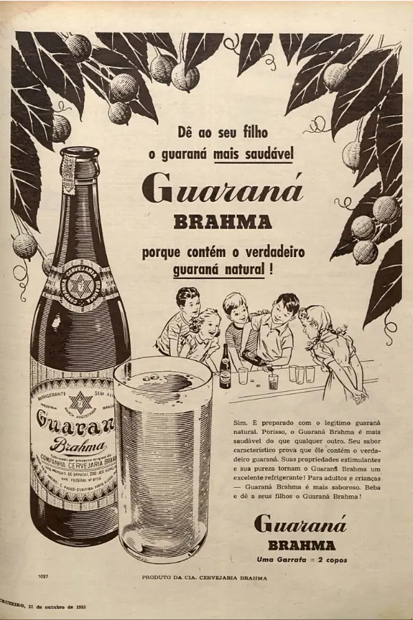 Publicidade do Guaraná Brahma na revista O Cruzeiro (1953) incentivando pais a darem o refrigerante aos filhos como uma opção "saudável". Imagem: Livro Guaraná/Acervo histórico.